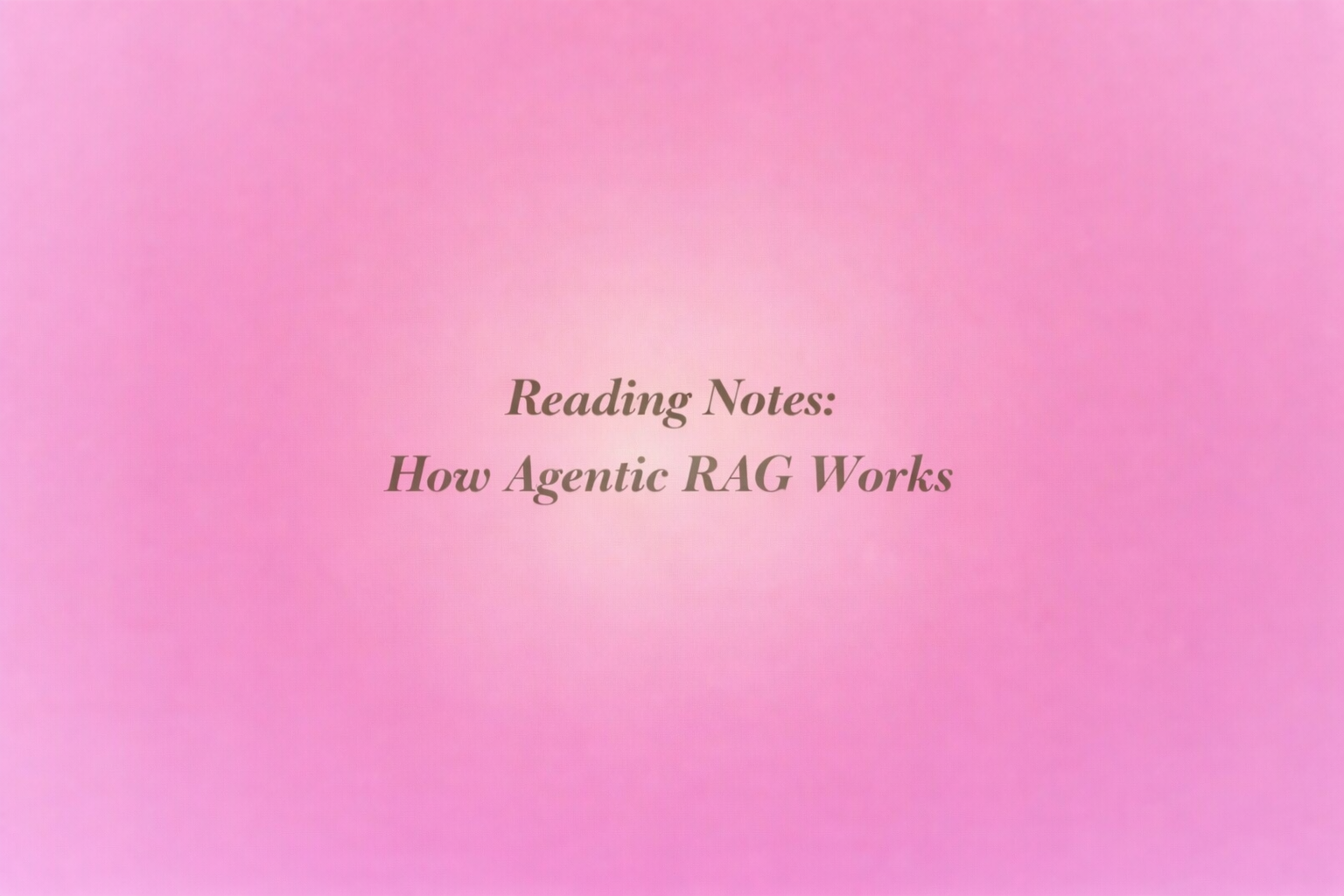Agentic RAG Reading Note Cover
